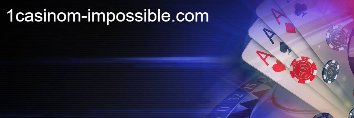 1casinom-impossible.com
